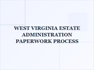 West Virginia Estate Administration Forms